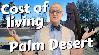 Cost of living in Palm Desert CA