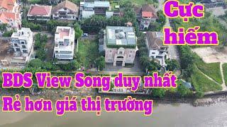 Bat Dong San View Sông Cực Hiếm , Có Thể Nói Đây Là BDS Cực Đẹp View Sông Duy Nhất Trên Thị Trường