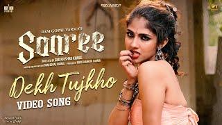 RGV's Saaree Hindi Movie | Dekh Tujhko Video Song | Aaradhya Devi | Satya Yadu | Keertana Sesh