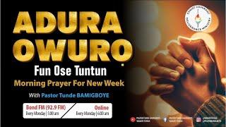 ADURA OWURO FUN OSE TUNTUN || WAKATI ITUSILE || CCDM GLOBAL II VEN TUNDE BAMIGBOYE || 23.06.25