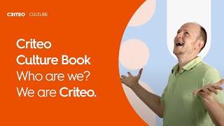 Criteo Culture Book | Who are we? We are Criteo.