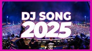 DJ SONG 2025 - Remixes & Mashups of Popular Songs 2025 | DJ Remix Club Music Disco DJ Mix 2024