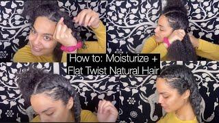 BEGINNER Flat Twist Tutorial + How to Moisturize Your Natural Hair | Naturally Sage