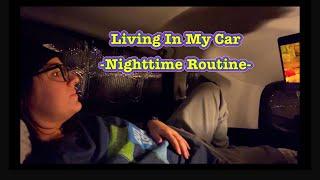 Living In My Car - My Nighttime routine getting ready for Movie night!!