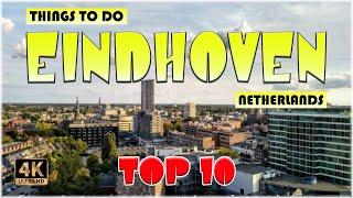 10 Best Things to do in Eindhoven (Netherlands) | Eindhoven Travel 4K