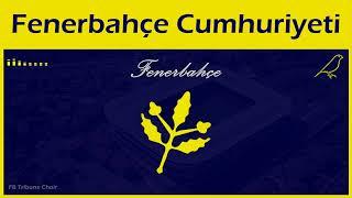 Fenerbahçe Cumhuriyeti (Stüdyo) - Fenerbahçe Marşları