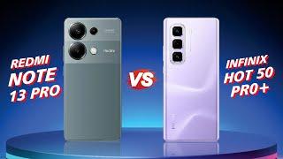 Xiaomi Redmi Note 13 Pro 4G VS Infinix Hot 50 Pro+ 4G