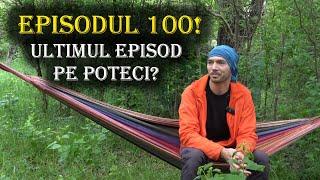 Episodul 100! Pe poteci, spre inima ta!