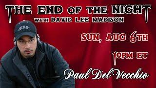 Director Paul Del Vecchio joins The Indie Escape Presents: David Lee Madison's The End of the Night