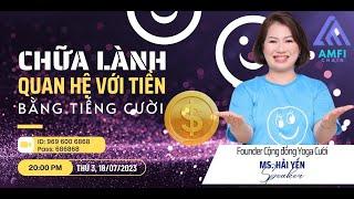 BÍ MẬT CỦA TIỀN | CHỮA LÀNH MỐI QUAN HỆ VỚI TIỀN BẰNG TIẾNG CƯỜI | CÁCH THU HÚT TIỀN