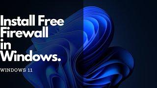 Install free firewall to stop viruses in Windows