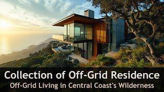 Journey into Eco-Living: Off-Grid Residence in Central Coast's Wilderness