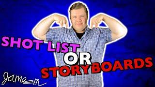 SHOT LIST vs STORYBOARD | What's the difference? | James K Martin