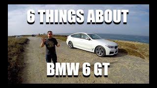 6 Things You Need To Know About BMW 6 Series GT (G32)