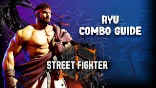 Street Fighter 6 - Ryu Combo Guide *Season 2*