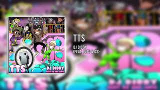 DJ Diddy - TTS (feat. Jufu & 02) Official Audio