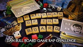 CHAIRMAN OF THE BOARD | Dan Bull Board Game Rap Challenge