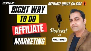 What is affiliate marketing and what is the right way to do affiliate marketing