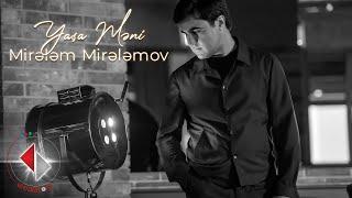 Mirələm Mirələmov - Yaşa Məni