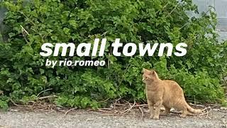 small towns / rio romeo (they/them)