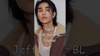 Top 5 Jeff Satur BL Dramas #blrama #blseriestowatch #blseries #jeffsatur