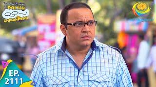 Taarak Mehta Ka Ooltah Chashmah - Episode 2111 - Full Episode