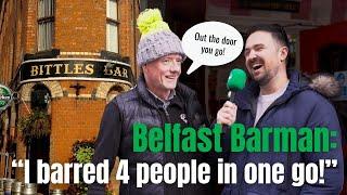 BELFAST'S MOST NOTORIOUS BARMAN: 4 People Barred in a Single Go! 