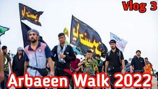 Arbaeen Walk 2022 || Najaf to Karbala || Vlog 3