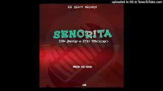 Kb Jerry x Mr Thompo Senorita prod by Ice beats records