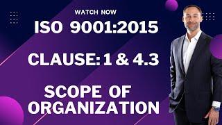 ISO 9001 2015 Clause 1 and 4.3 Scope