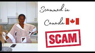 SCAMMED IN CANADA | Canada SCAM| Relocating to Canada