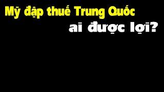 Ông Trump đánh thuế khủng, ai là người được lợi nhất?