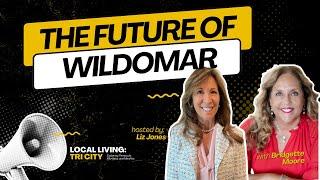 The Future of Wildomar with Bridgette Moore