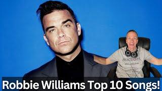 Robbie Williams Reaction - Top 10 Songs Reaction! FANTASTIC!