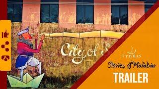 Stories of Malabar | Trailer Video | Interesting Stories of Calicut | Tyndis Media | Kerala Tourism