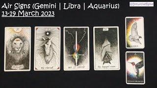 13-19 March 2023 Air Sign TarotScopes (Gemini, Libra, Aquarius)