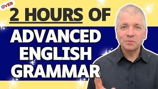 2 Hours Of Advanced English Grammar