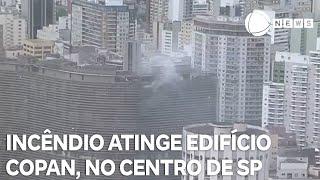 Incêndio atinge o Edifício Copan, na região central de São Paulo