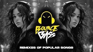 Best Music Mix 2023  EDM Remixes of Popular Songs  [Techno, Slap House, Tech House] - Bass Mix