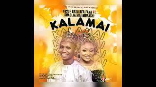 official music audio(KALAMAI) 2022 by YUSUF BASA AFAIFAYA ft KHADIJA MAI NINFASHI