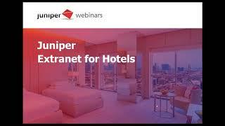 Extranet for Hotels Juniper Webinar - Booking Engine Innovating Travel Technology (English)