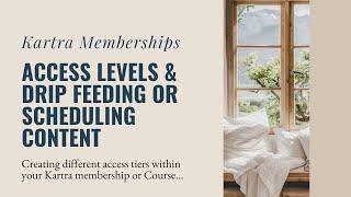 Memberships - Access Levels, Membership Tiers, and Drip Fed Content | Kartra Tutorial