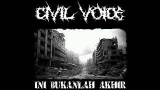 Civil Voice - Ini Bukanlah Akhir