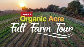 Farm Tour - ORGANIC ACRE | Part-2 @OrganicAcre