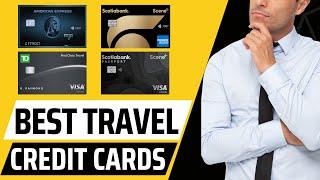 BEST Travel Credit Card in Canada 2024