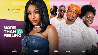 MORE THAN A FEELING - ANGEL UNIGWE, KAMO STATE, SHAUN OKOJIE, DARASIMI NADI - 2025 MOVIE