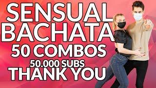 Sensual Bachata 50 Combos (part 1) : Thank you for 50k SUBS ! Bachata Sensual Combos (2021)