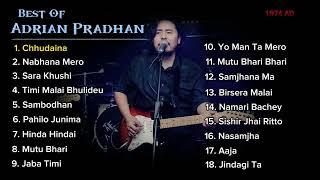 Best of Adrian Pradhan | #1974AD | Super Hit Songs ️ | Adrian Pradhan | Love Music | Nepali Songs