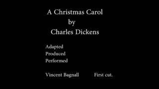 A Christmas Carol by Charles Dickens.      Produced by Vincent Bagnall