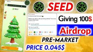 Good News! SEED Giving 100$ Airdrop? SEED Airdrop Listing Date | SEED Price Prediction